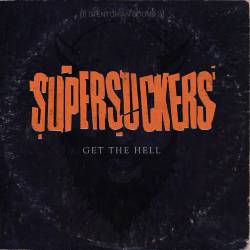 The Supersuckers : Get the Hell